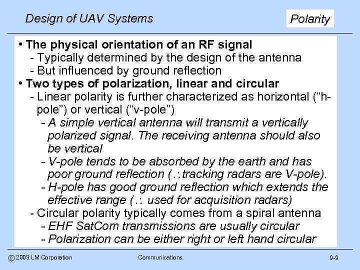 Design of UAV Systems Polarity • The physical orientation of an RF signal -