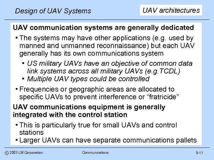 Design of UAV Systems UAV architectures UAV communication systems are generally dedicated • The
