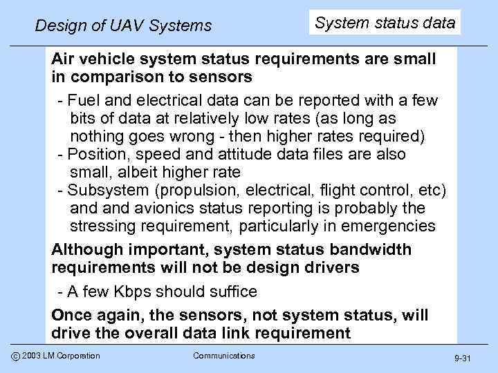 Design of UAV Systems System status data Air vehicle system status requirements are small
