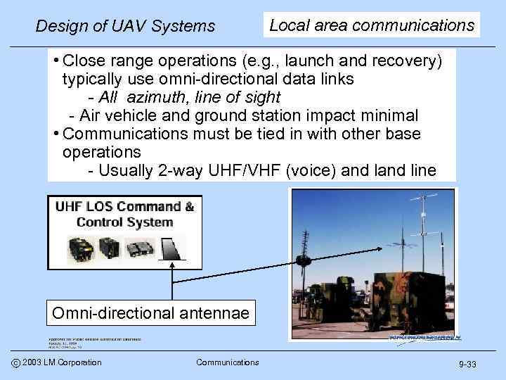 Design of UAV Systems Local area communications • Close range operations (e. g. ,
