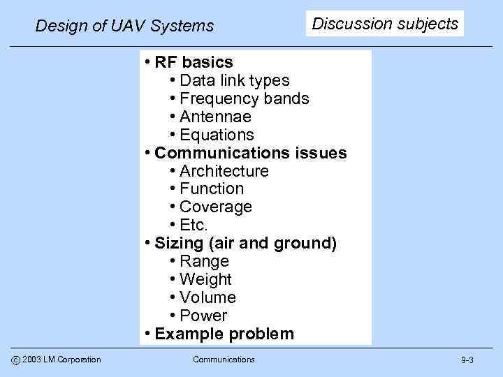 Design of UAV Systems Discussion subjects • RF basics • Data link types •