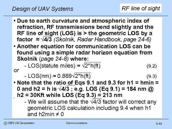 Design of UAV Systems RF line of sight • Due to earth curvature and