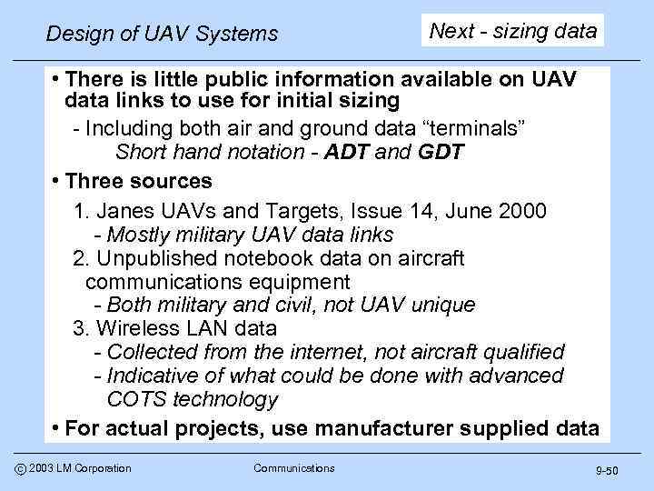 Design of UAV Systems Next - sizing data • There is little public information