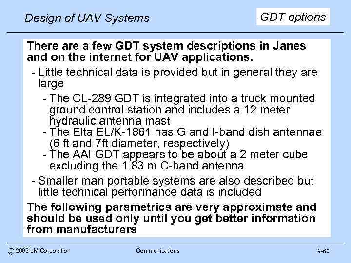 Design of UAV Systems GDT options There a few GDT system descriptions in Janes
