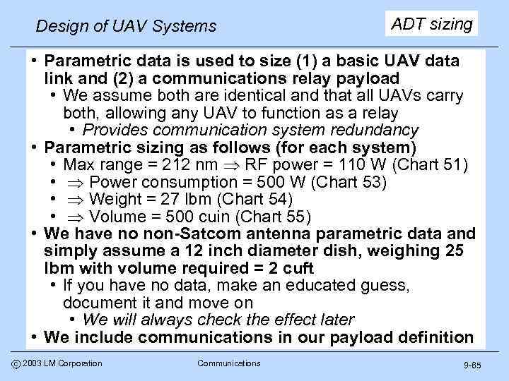 Design of UAV Systems ADT sizing • Parametric data is used to size (1)