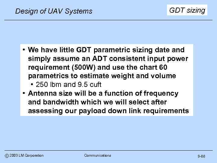 Design of UAV Systems GDT sizing • We have little GDT parametric sizing date