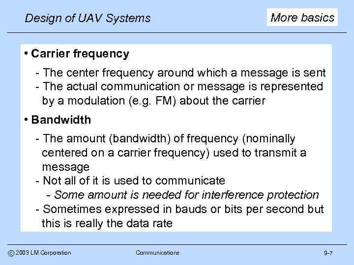 Design of UAV Systems More basics • Carrier frequency - The center frequency around