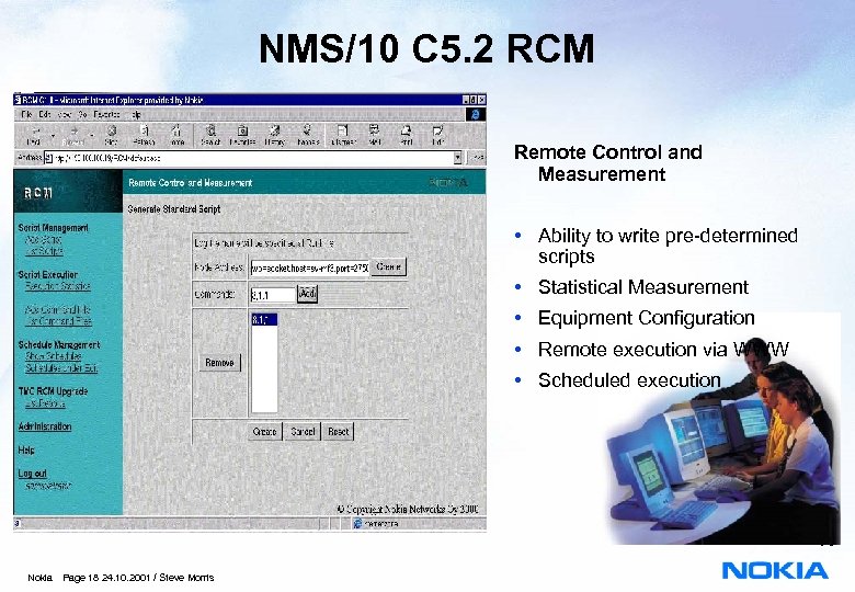 NMS/10 C 5. 2 RCM Remote Control and Measurement • Ability to write pre-determined