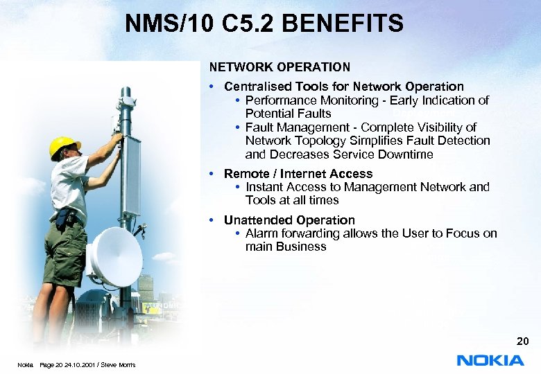 NMS/10 C 5. 2 BENEFITS NETWORK OPERATION • Centralised Tools for Network Operation Network