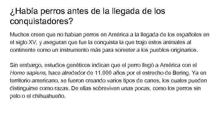 ¿Había perros antes de la llegada de los conquistadores? Muchos creen que no habían