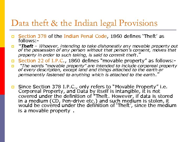 Data theft & the Indian legal Provisions p p p Section 378 of the