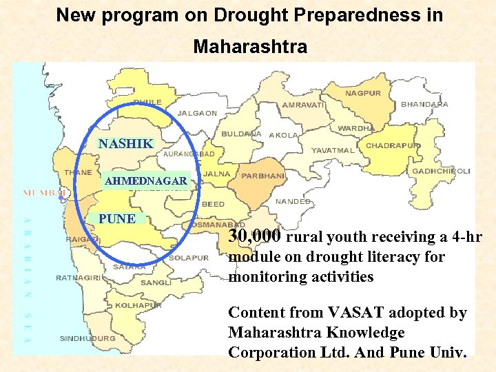 New program on Drought Preparedness in Maharashtra NASHIK AHMEDNAGAR PUNE 30, 000 rural youth