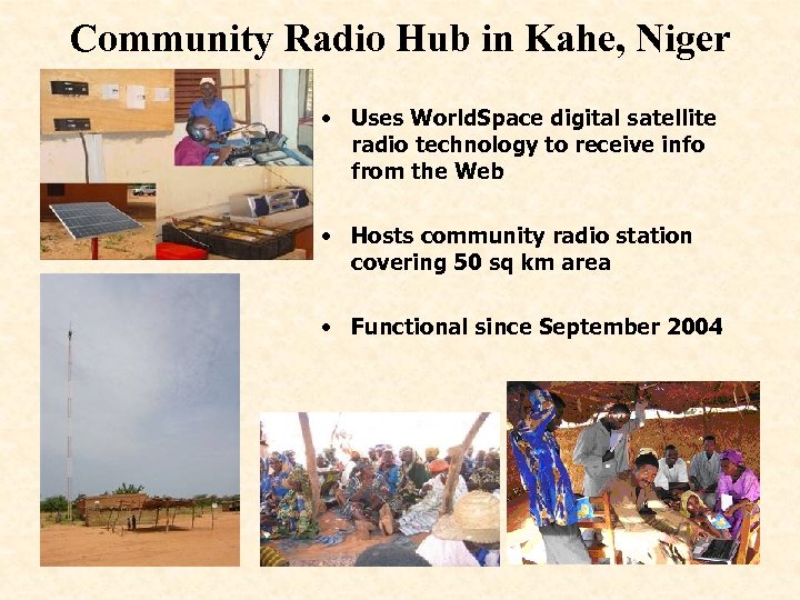 Community Radio Hub in Kahe, Niger • Uses World. Space digital satellite radio technology