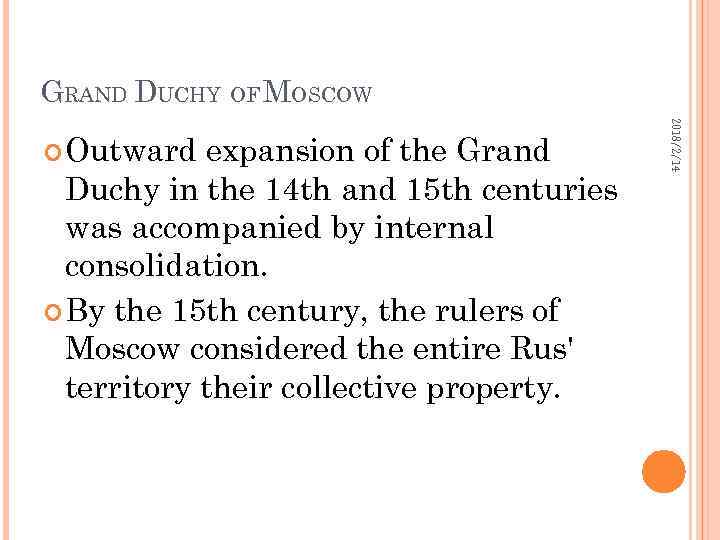 GRAND DUCHY OF MOSCOW expansion of the Grand Duchy in the 14 th and