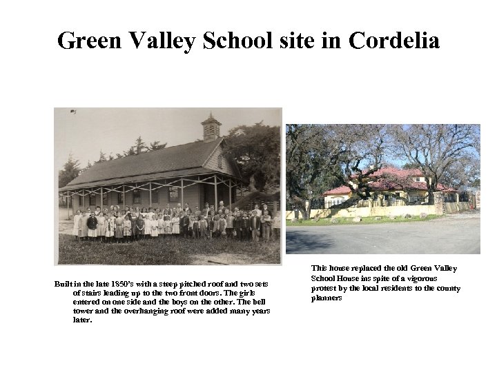 Green Valley School site in Cordelia Built in the late 1850’s with a steep