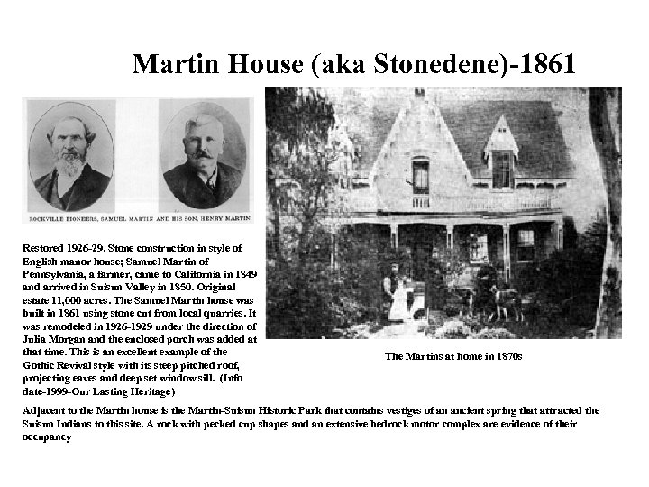 Martin House (aka Stonedene) 1861 Restored 1926 29. Stone construction in style of English