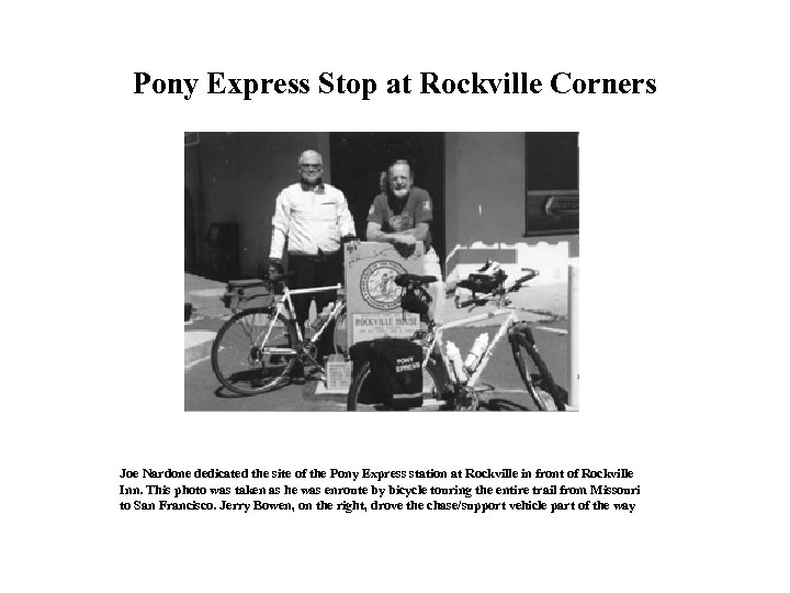 Pony Express Stop at Rockville Corners Joe Nardone dedicated the site of the Pony