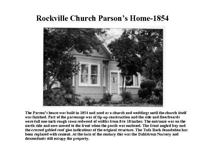 Rockville Church Parson’s Home 1854 The Parson’s house was built in 1854 and used