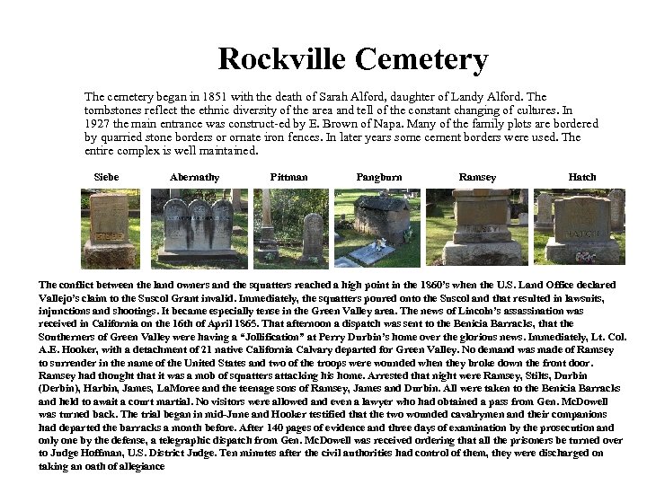 Rockville Cemetery The cemetery began in 1851 with the death of Sarah Alford, daughter