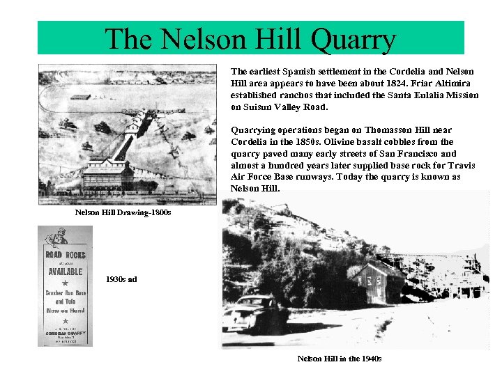The Nelson Hill Quarry The earliest Spanish settlement in the Cordelia and Nelson Hill