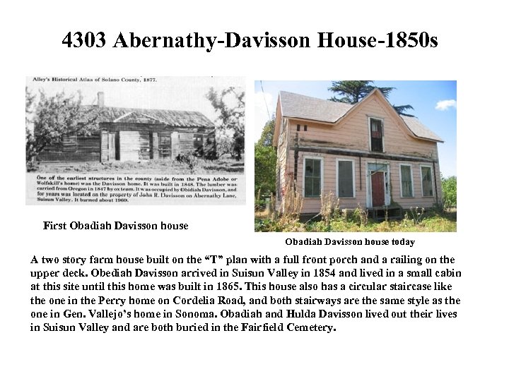 4303 Abernathy Davisson House 1850 s First Obadiah Davisson house today A two story