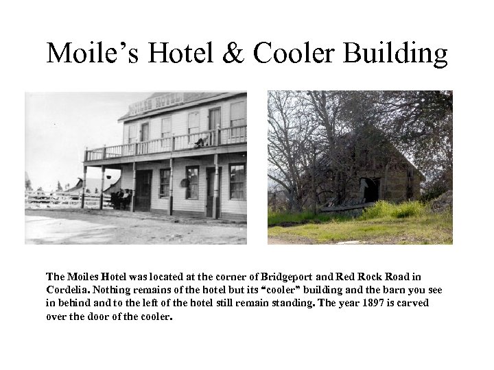 Moile’s Hotel & Cooler Building The Moiles Hotel was located at the corner of