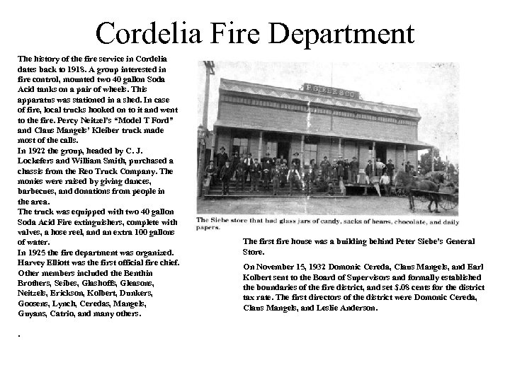 Cordelia Fire Department The history of the fire service in Cordelia dates back to