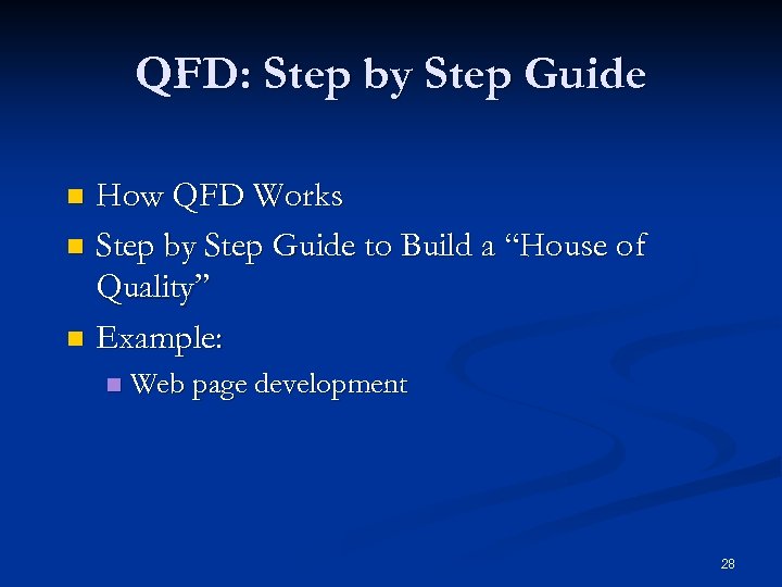 QFD: Step by Step Guide How QFD Works n Step by Step Guide to