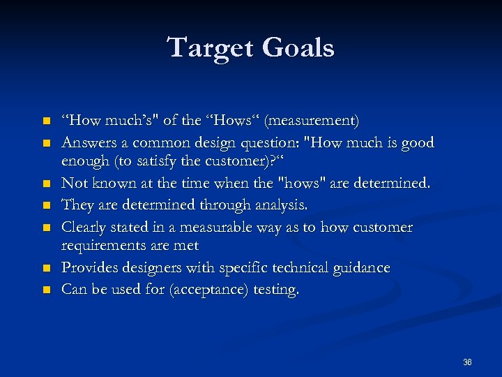 Target Goals n n n n “How much’s