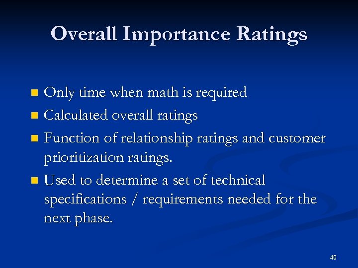 Overall Importance Ratings Only time when math is required n Calculated overall ratings n