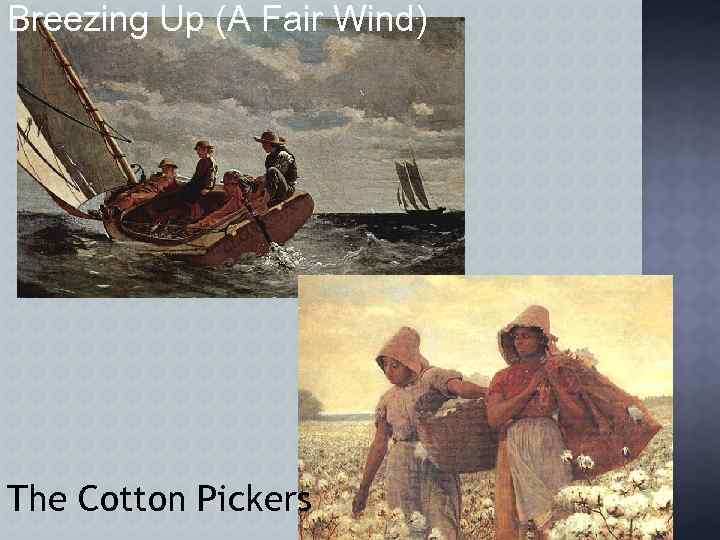 Breezing Up (A Fair Wind) The Cotton Pickers 