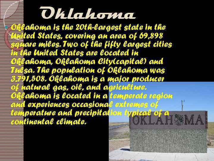 Oklahoma is the 20 th-largest state in the United States, covering an area