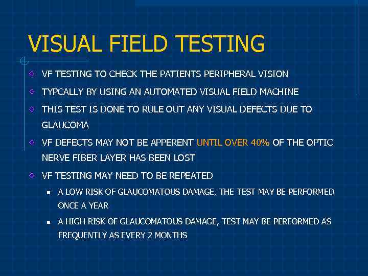 VISUAL FIELD TESTING VF TESTING TO CHECK THE PATIENTS PERIPHERAL VISION TYPCALLY BY USING