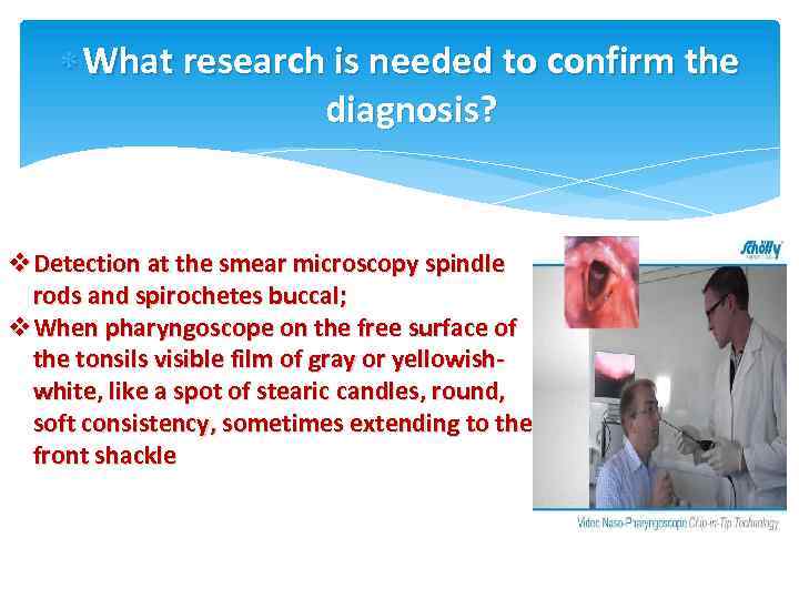  What research is needed to confirm the diagnosis? v. Detection at the smear