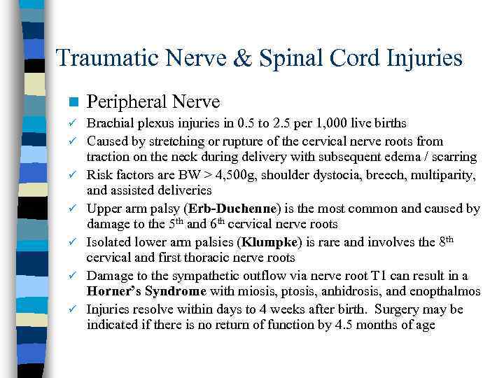 Traumatic Nerve & Spinal Cord Injuries n Peripheral Nerve ü Brachial plexus injuries in