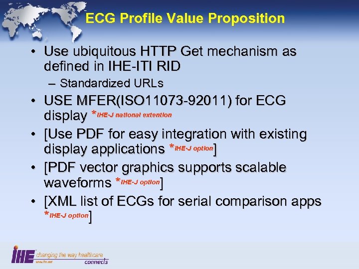 ECG Profile Value Proposition • Use ubiquitous HTTP Get mechanism as defined in IHE-ITI
