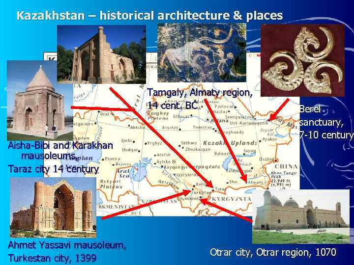 Kazakhstan – historical architecture & places Tamgaly, Almaty region, 14 cent. BC Aisha-Bibi and