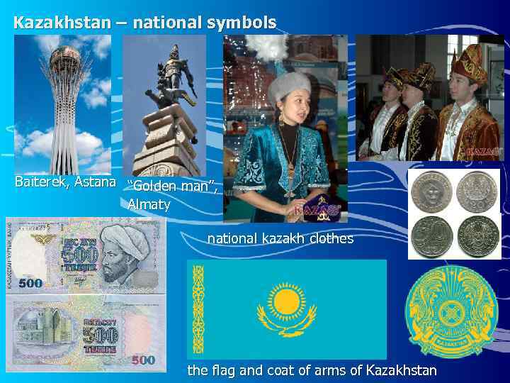 Kazakhstan – national symbols Baiterek, Astana “Golden man”, Almaty national kazakh clothes the flag