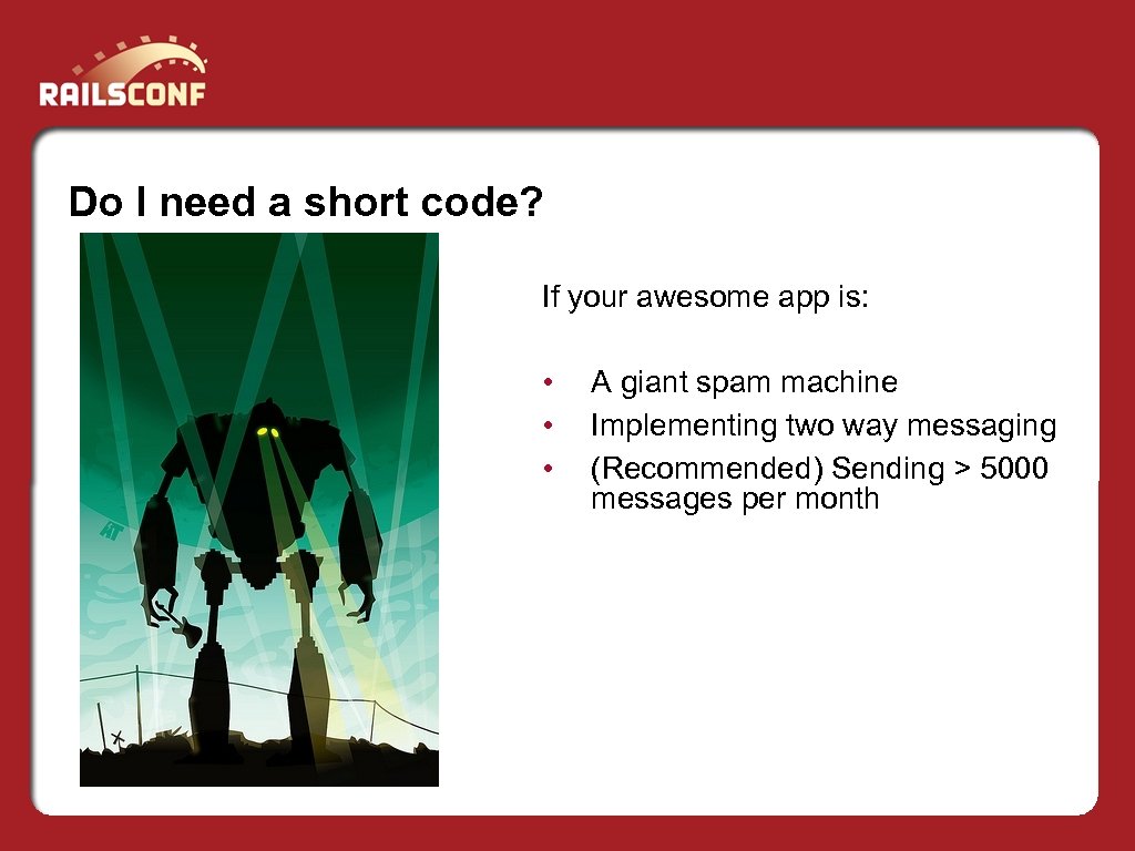 Do I need a short code? If your awesome app is: • • •