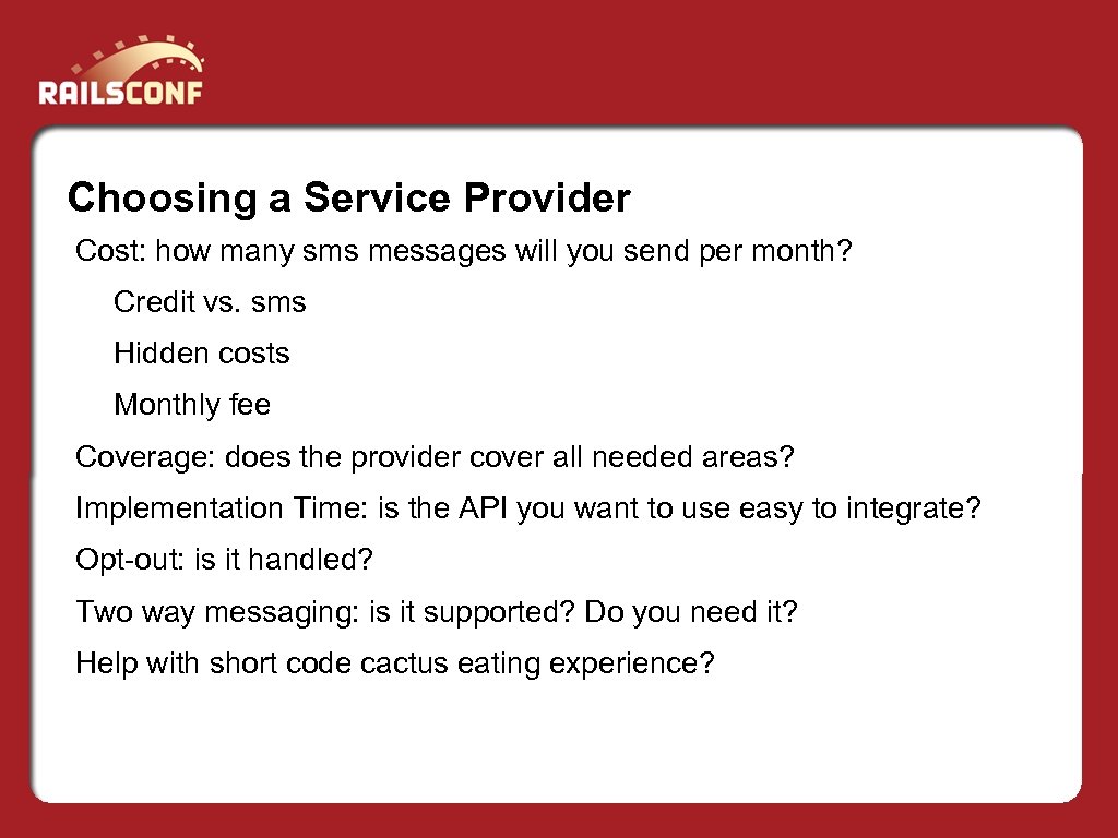 Choosing a Service Provider Cost: how many sms messages will you send per month?