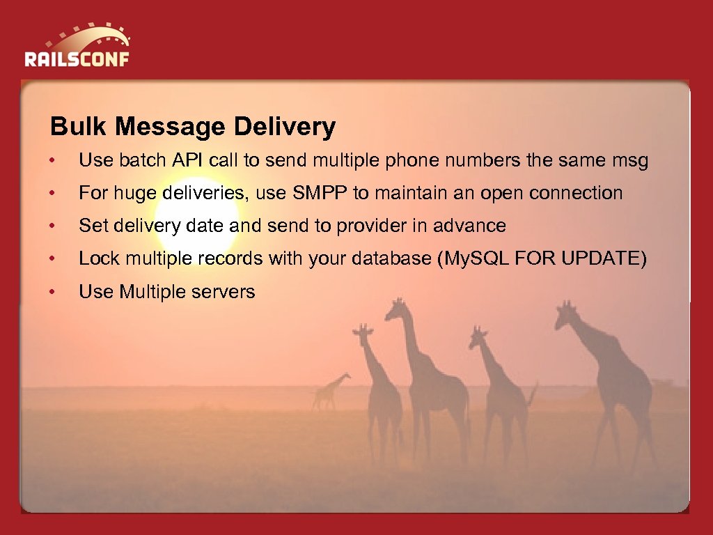 Bulk Message Delivery • Use batch API call to send multiple phone numbers the