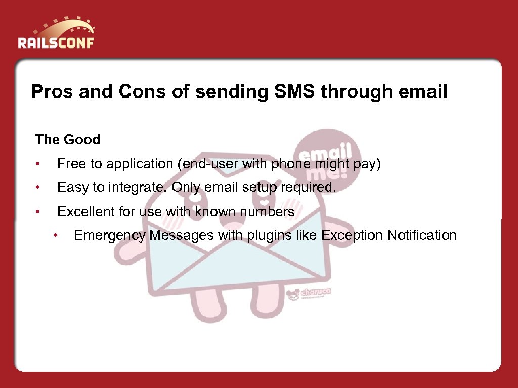 Pros and Cons of sending SMS through email The Good • Free to application