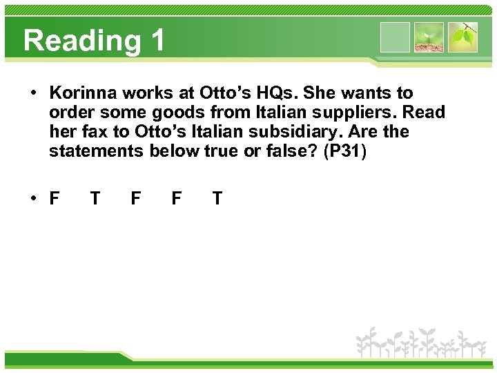 Reading 1 • Korinna works at Otto’s HQs. She wants to order some goods