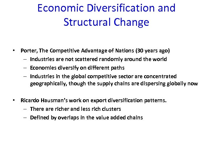 Economic Diversification and Structural Change • Porter, The Competitive Advantage of Nations (30 years