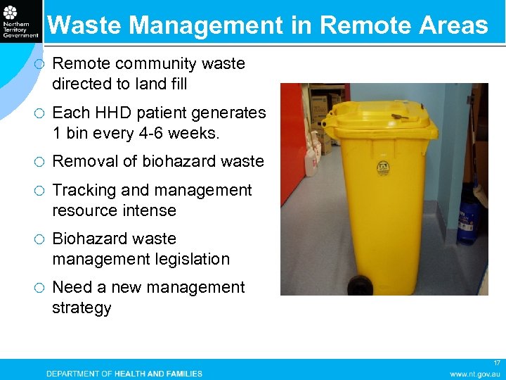 Waste Management in Remote Areas ¡ Remote community waste directed to land fill ¡