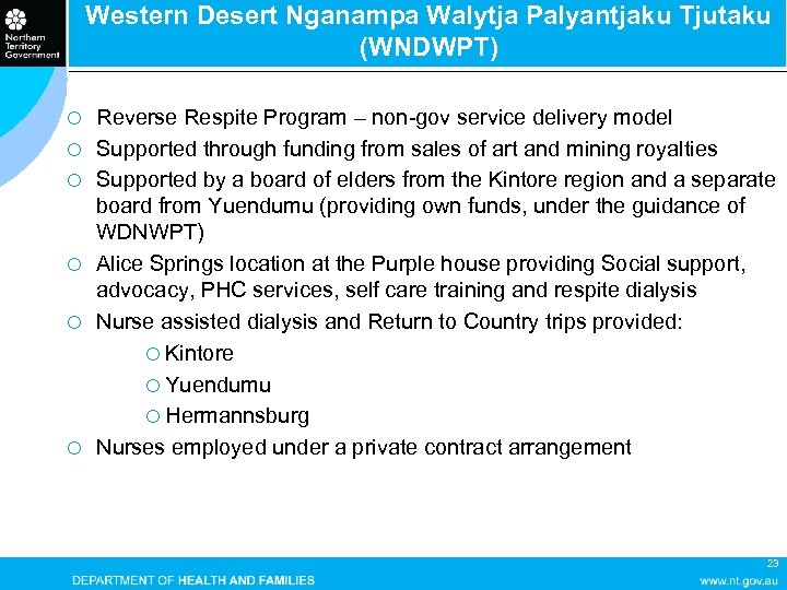 Western Desert Nganampa Walytja Palyantjaku Tjutaku (WNDWPT) ¡ ¡ ¡ Reverse Respite Program –