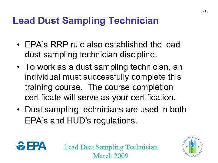 1 -10 Lead Dust Sampling Technician • EPA’s RRP rule also established the lead