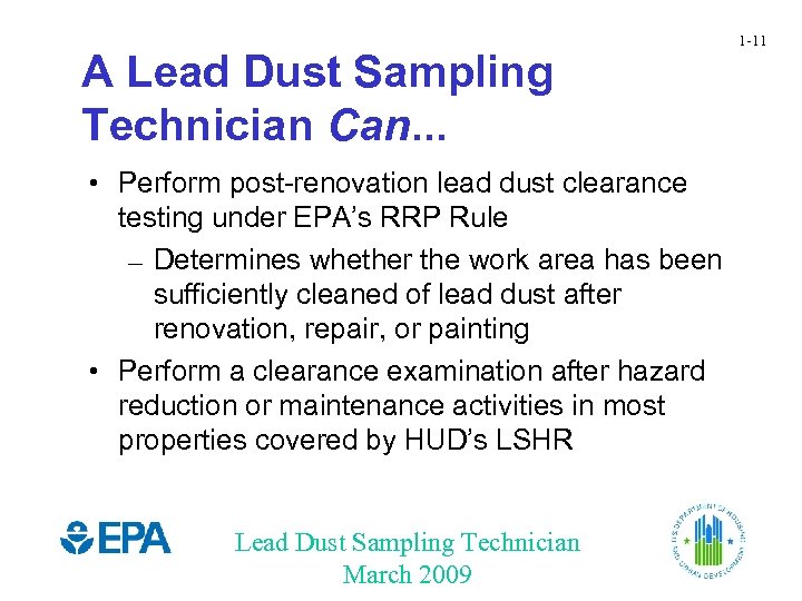 A Lead Dust Sampling Technician Can. . . • Perform post-renovation lead dust clearance