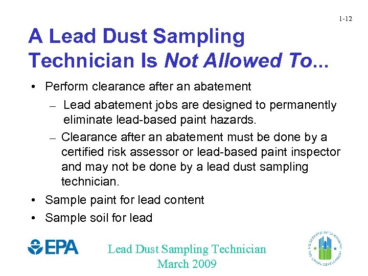 1 -12 A Lead Dust Sampling Technician Is Not Allowed To. . . •