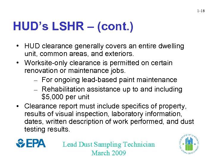 1 -18 HUD’s LSHR – (cont. ) • HUD clearance generally covers an entire